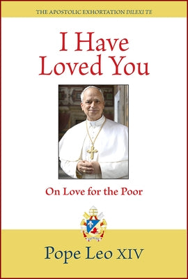 Paperback of "I Have Loved You: Dilexi Te" by Paulist Press, featuring the book cover with title and author details.