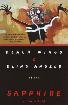 Black Wings & Blind Angels: Poems by Sapphire