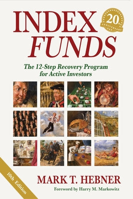 Index Funds: The 12-Step Recovery Program for Active Investors Paperback Ballast Books