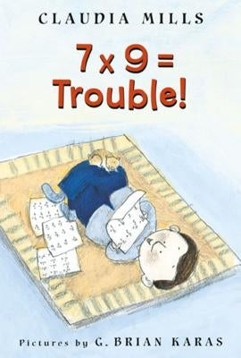 Paperback book titled "7 X 9 = Trouble!" by Farrar Straus Giroux featuring colorful cover art and playful typography.
