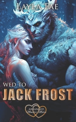 Wed to Jack Frost Paperback Independently Published