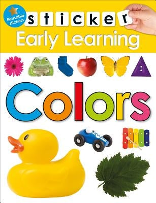 Sticker Early Learning: Colors: With Reusable Stickers Paperback Priddy Books Us