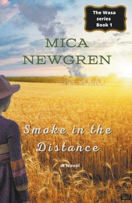 Smoke in the Distance Paperback Mica Newgren