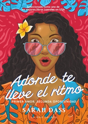 Adonde Te Lleve El Ritmo / Where the Rhythm Takes You: Novela Romántica Sobre El Primer Amor Perdido / Romance Novel about the First Lost Love by Dass, Sarah