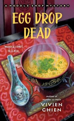 Cover of Egg Drop Dead by St. Martin's Press, a mass market paperback mystery novel featuring a noodle shop theme.