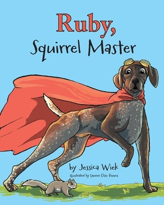 Ruby, Squirrel Master by Wiek, Jessica