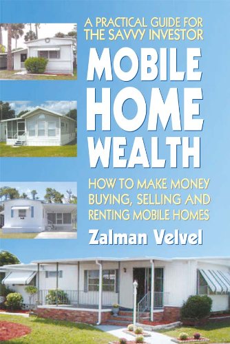 Mobile Home Wealth: How to Make Money Buying, Selling and Renting Mobile Homes SureShot Books Publishing LLC