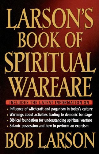 Larson's Book of Spiritual Warfare Christian Books & Bibles Bob Larson