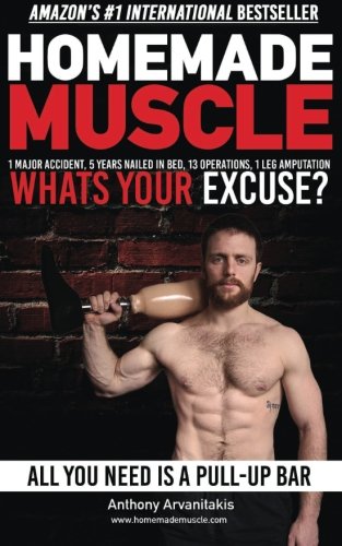 HomeMade Muscle: All You Need is a Pull up Bar (Motivational Bodyweight Workout Guide) SureShot Books Publishing LLC