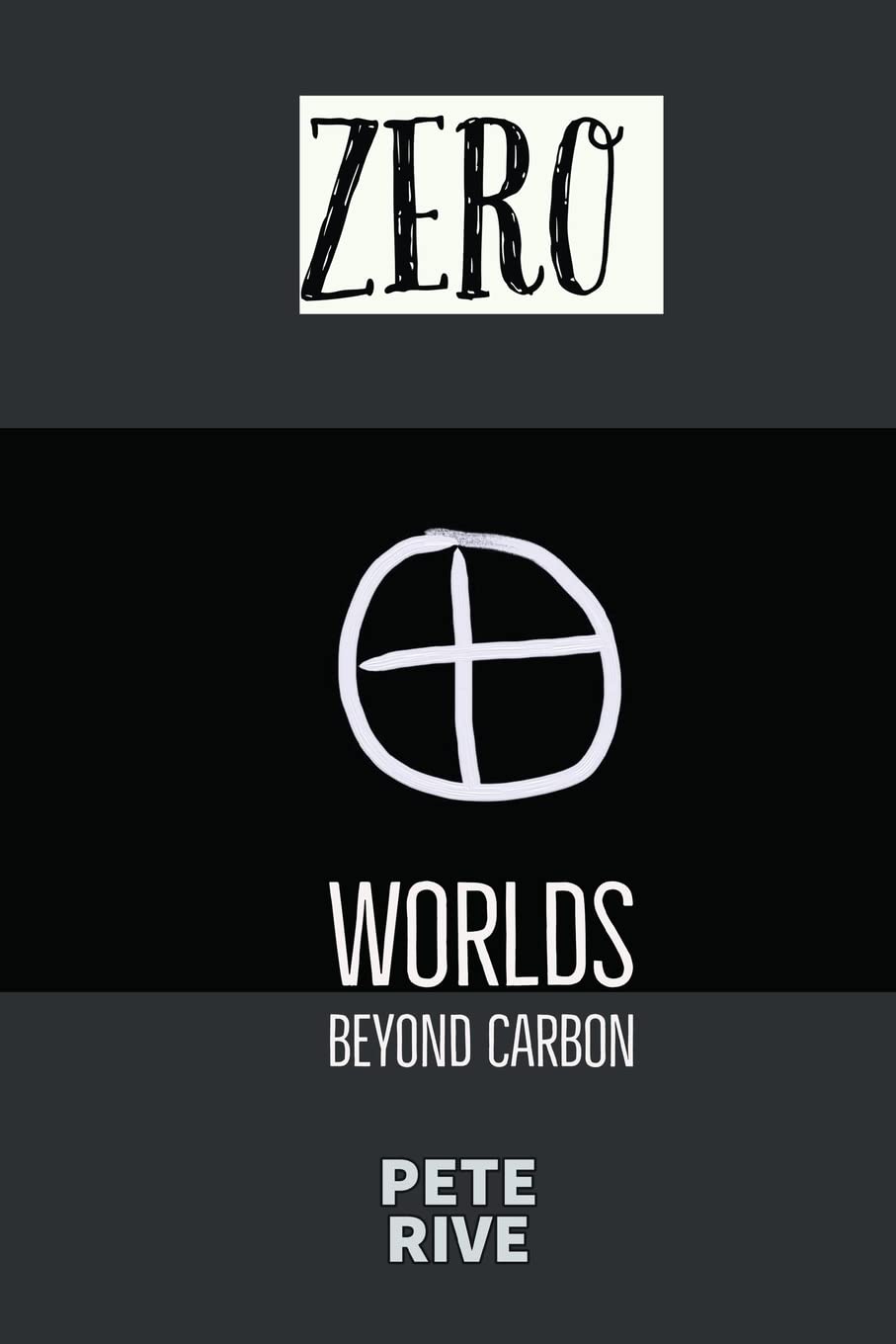 Zero: Worlds Beyond Carbon Philosophy | General SureShot Books Publishing LLC
