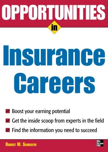 Opportunities in Insurance Careers Business and Investments Robert Schrayer