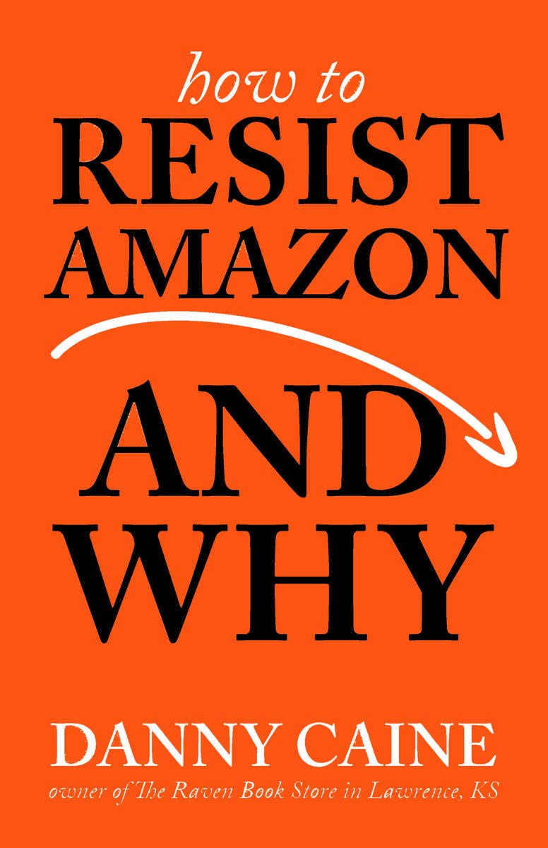 How to Resist Amazon and Why SureShot Books Publishing LLC
