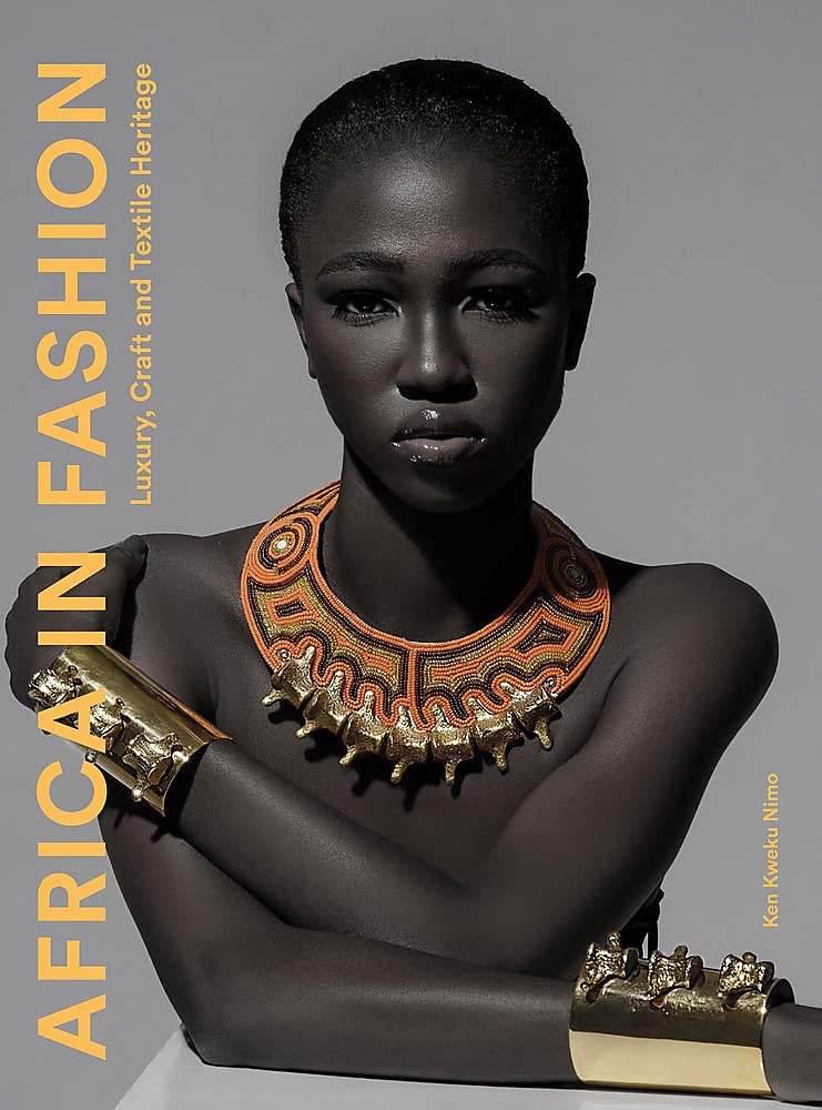 Africa in Fashion: Luxury, Craft and Textile Heritage SureShot Books Publishing LLC