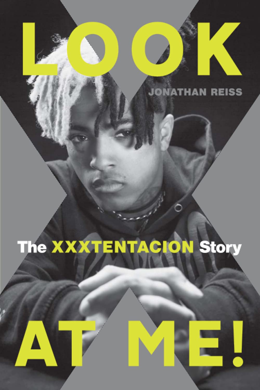 Look at Me!: The Xxxtentacion Story Arts & Photography Jonathan Reiss
