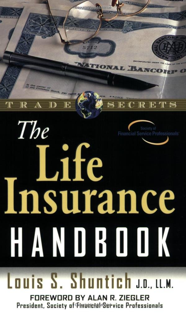 The Life Insurance Handbook Finance & Insurance Louis S. Shuntich
