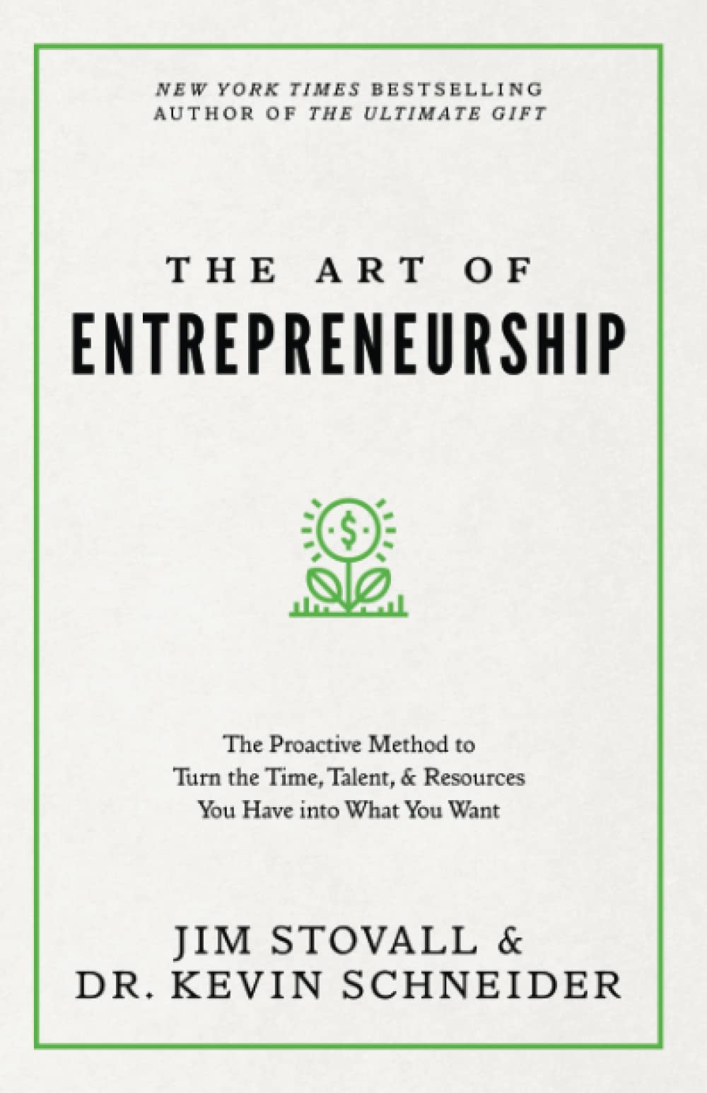 The Art of Entrepreneurship: The Proactive Method to Turn the Time, Talent, and Resources You Have Into What You Want ( Your Competitive Edge ) Paperback SureShot Books Publishing LLC