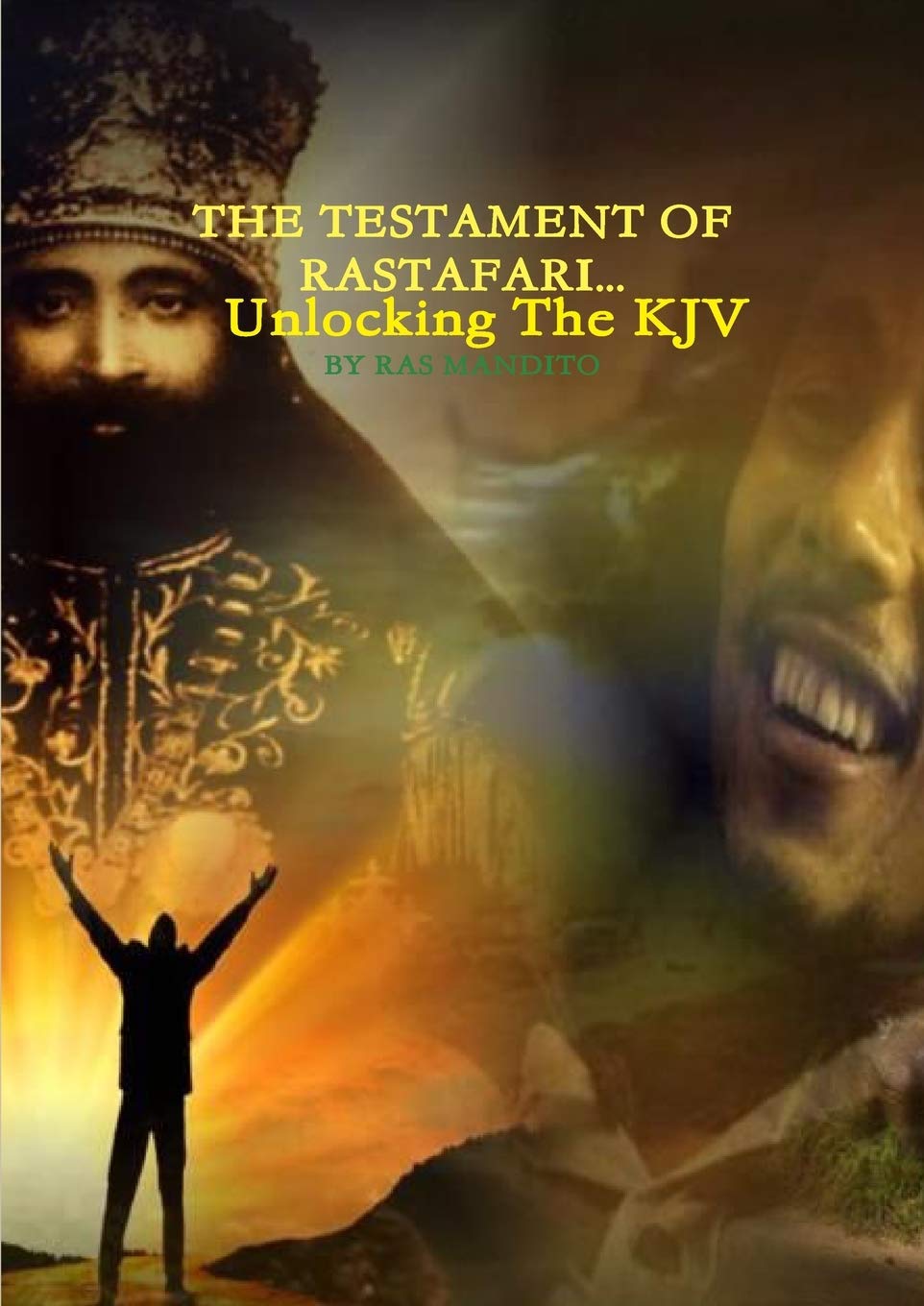 The Testament Of Rastafari Religion & Spirituality Ras Mandito