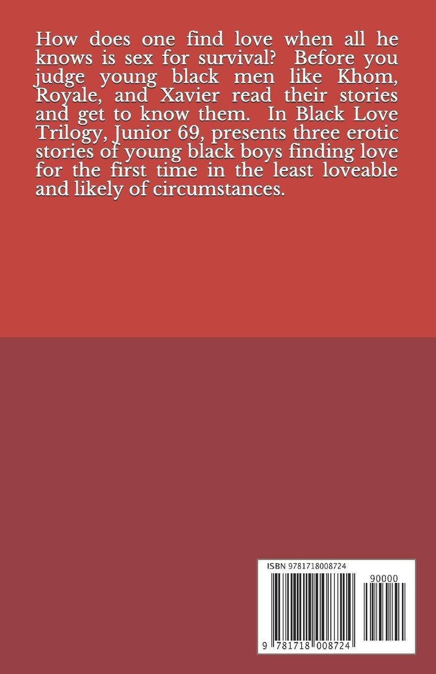 Black Love Trilogy: Three Erotic Stories Fiction 69, Junior