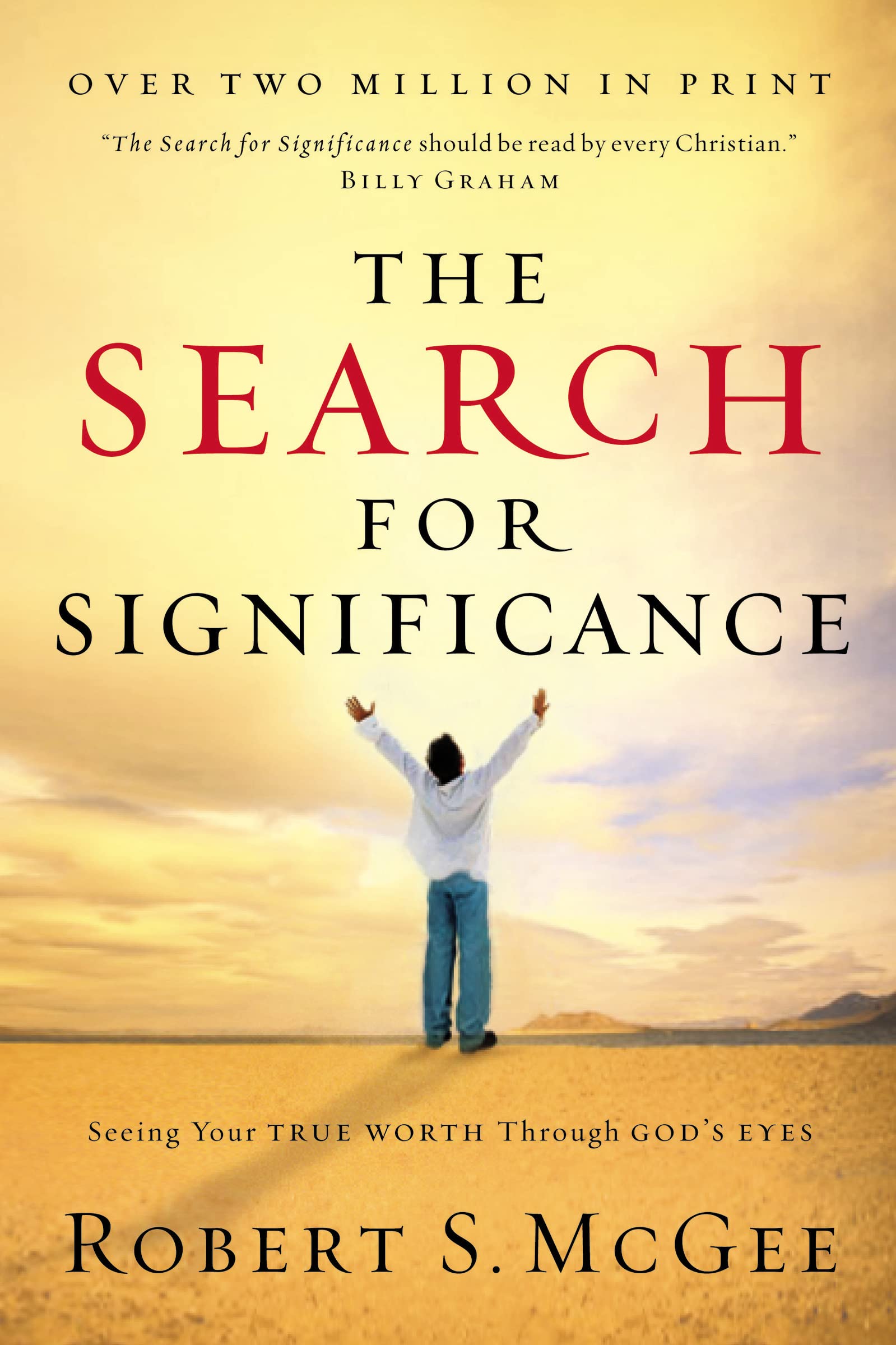 The Search for Significance: Seeing Your True Worth Through God's Eyes (Revised) SureShot Books Publishing LLC