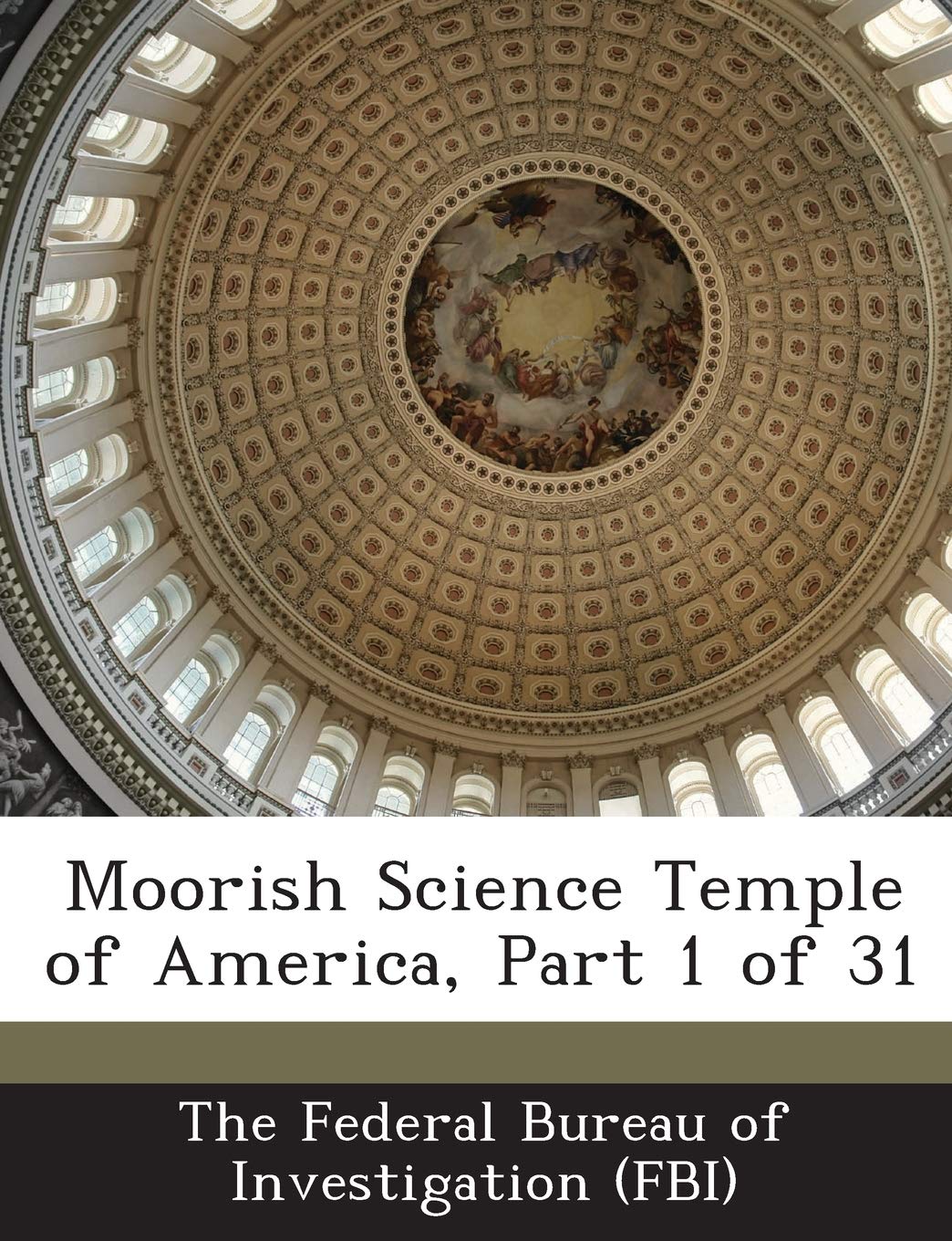 Moorish Science Temple of America, Part 1 of 31 Politics & Social Sciences The Federal Bureau of Investigation (FBI)