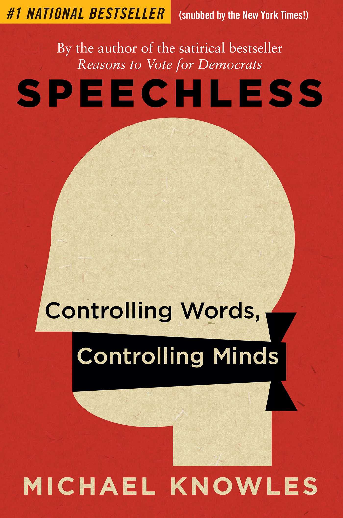 Speechless: Controlling Words, Controlling Minds SureShot Books Publishing LLC