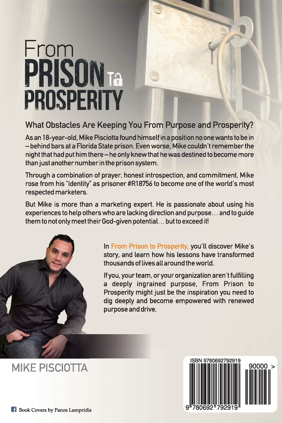 From Prison to Prosperity: The Story of an Ex-Con Who Broke Free from Circumstances to Create Success in Life, Family & Business SureShot Books Publishing LLC