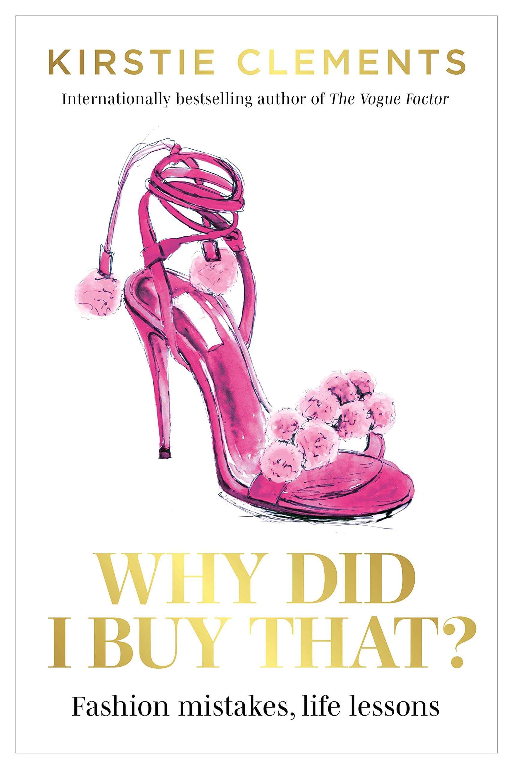 Why Did I Buy That?: Fashion Mistakes, Life Lessons SureShot Books Publishing LLC
