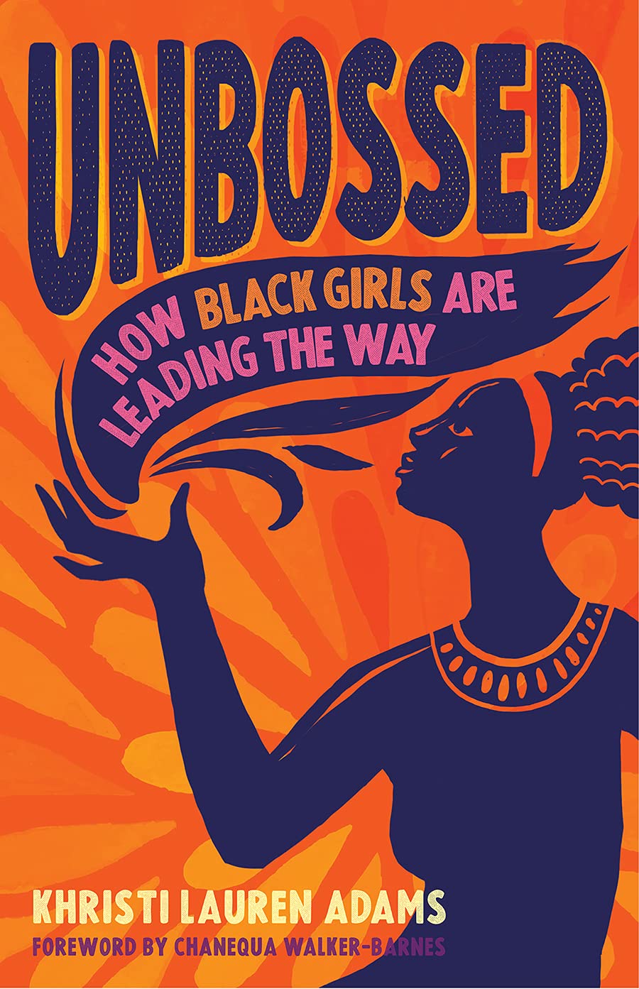Unbossed: How Black Girls Are Leading the Way SureShot Books Publishing LLC