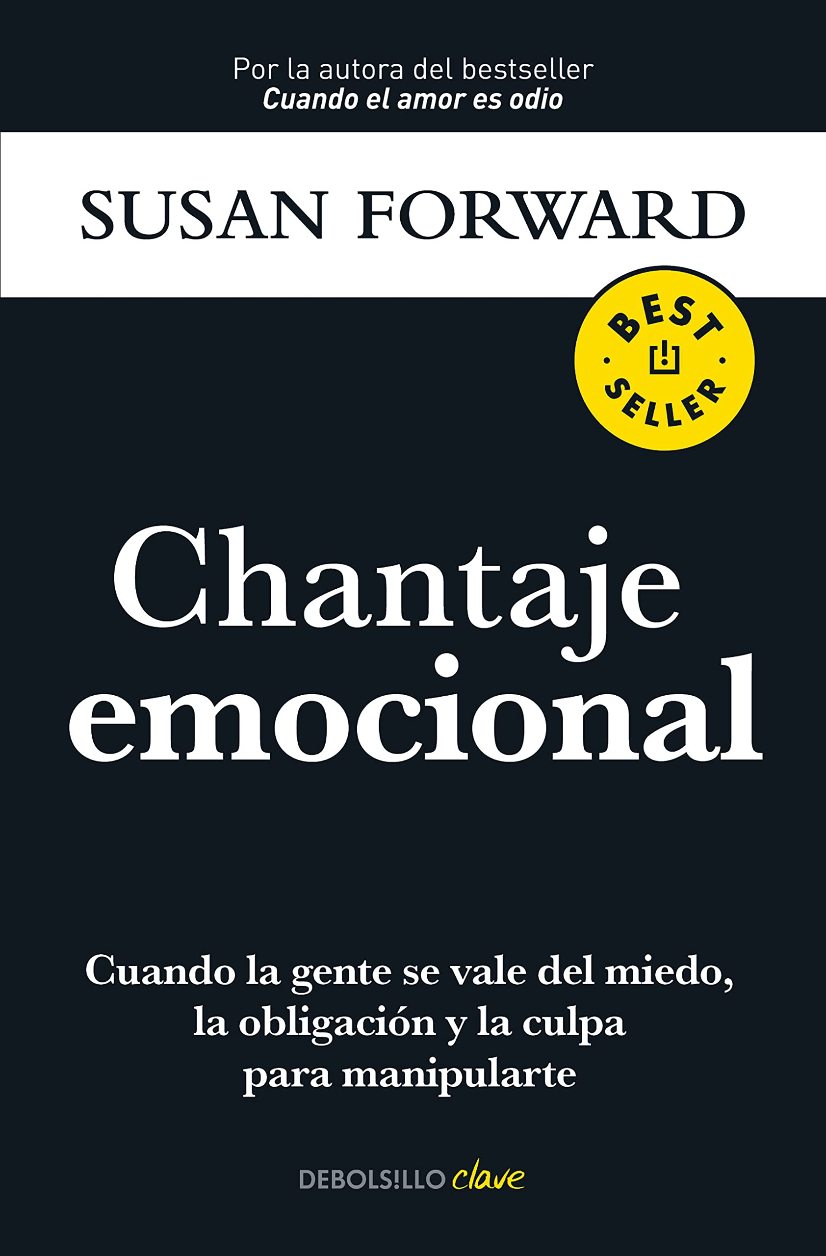 Chantaje Emocional / Emotional Blackmail Self-Help | Emotions SureShot Books Publishing LLC