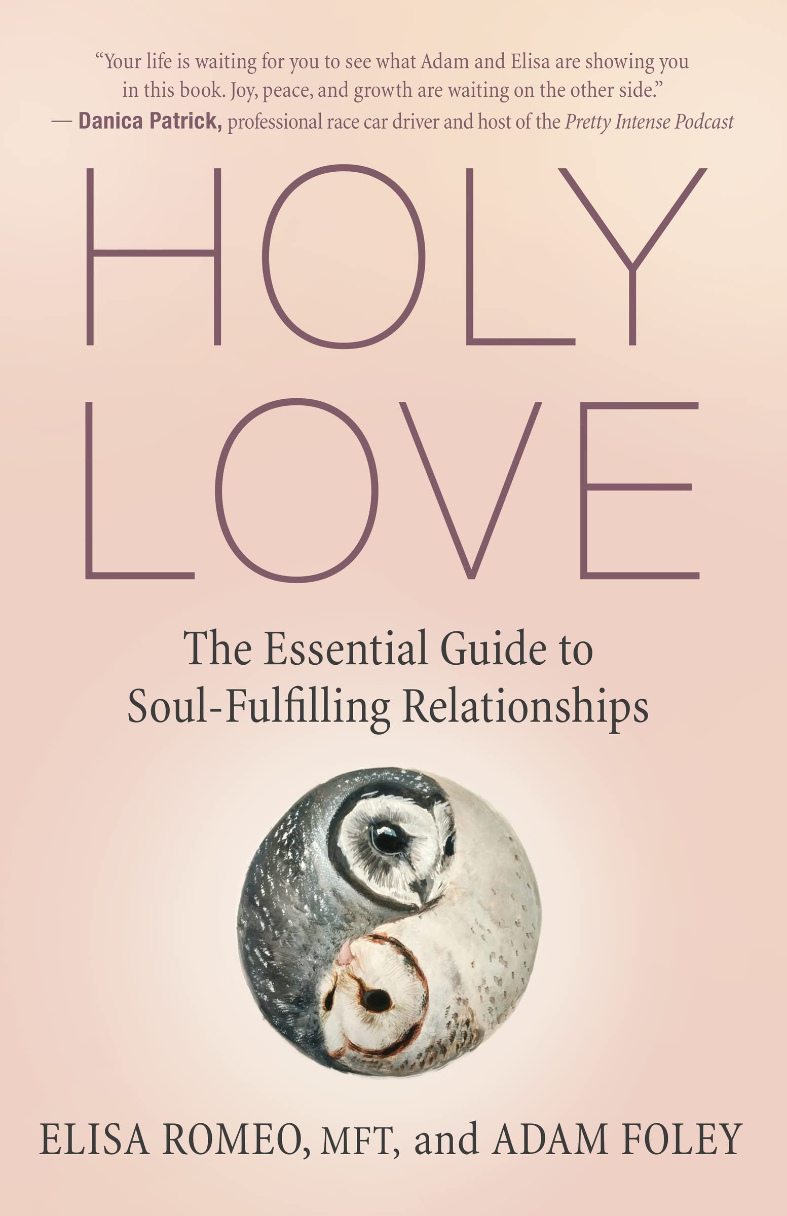 Holy Love: The Essential Guide to Soul-Fulfilling Relationships Body, Mind & Spirit | Inspiration & Personal Growth SureShot Books Publishing LLC
