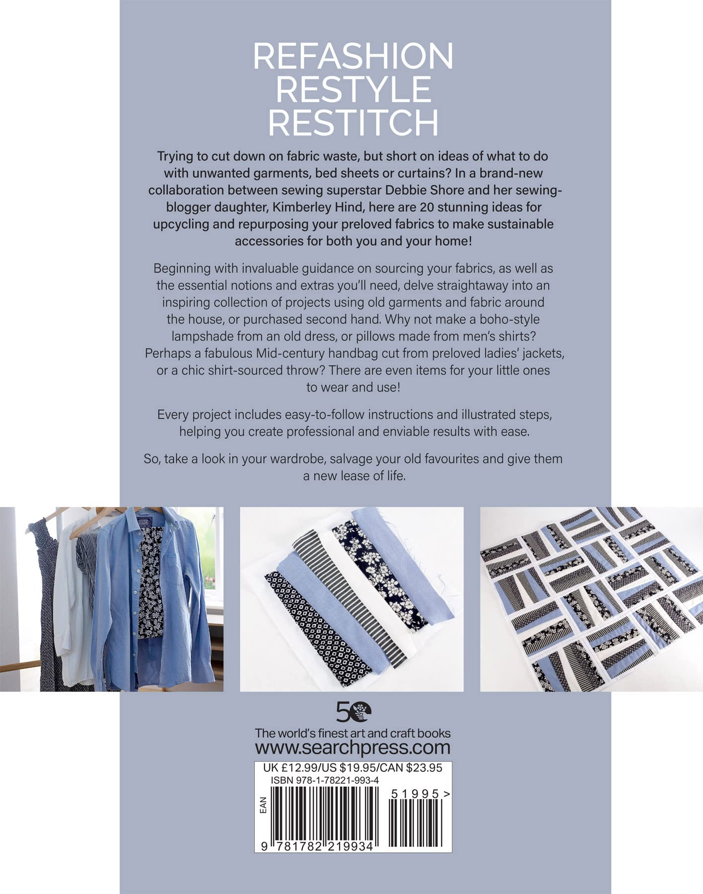 Refashion, Restyle, Restitch: 20 Stylish Sewing Projects from Preloved Clothes & Homewares SureShot Books Publishing LLC