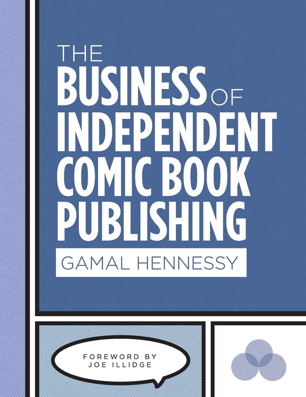 Cover of "The Business of Independent Comic Book Publishing" by SureShot Books Publishing LLC, featuring comic book artwork and title text.