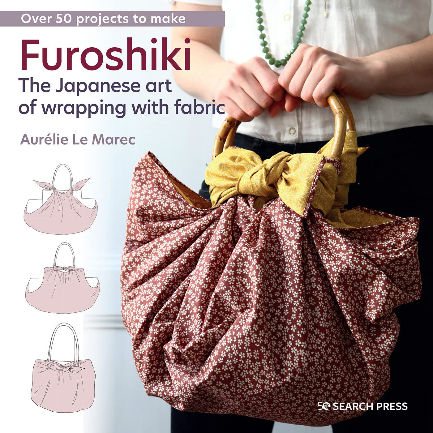 Furoshiki: The Japanese Art of Wrapping with Fabric SureShot Books Publishing LLC