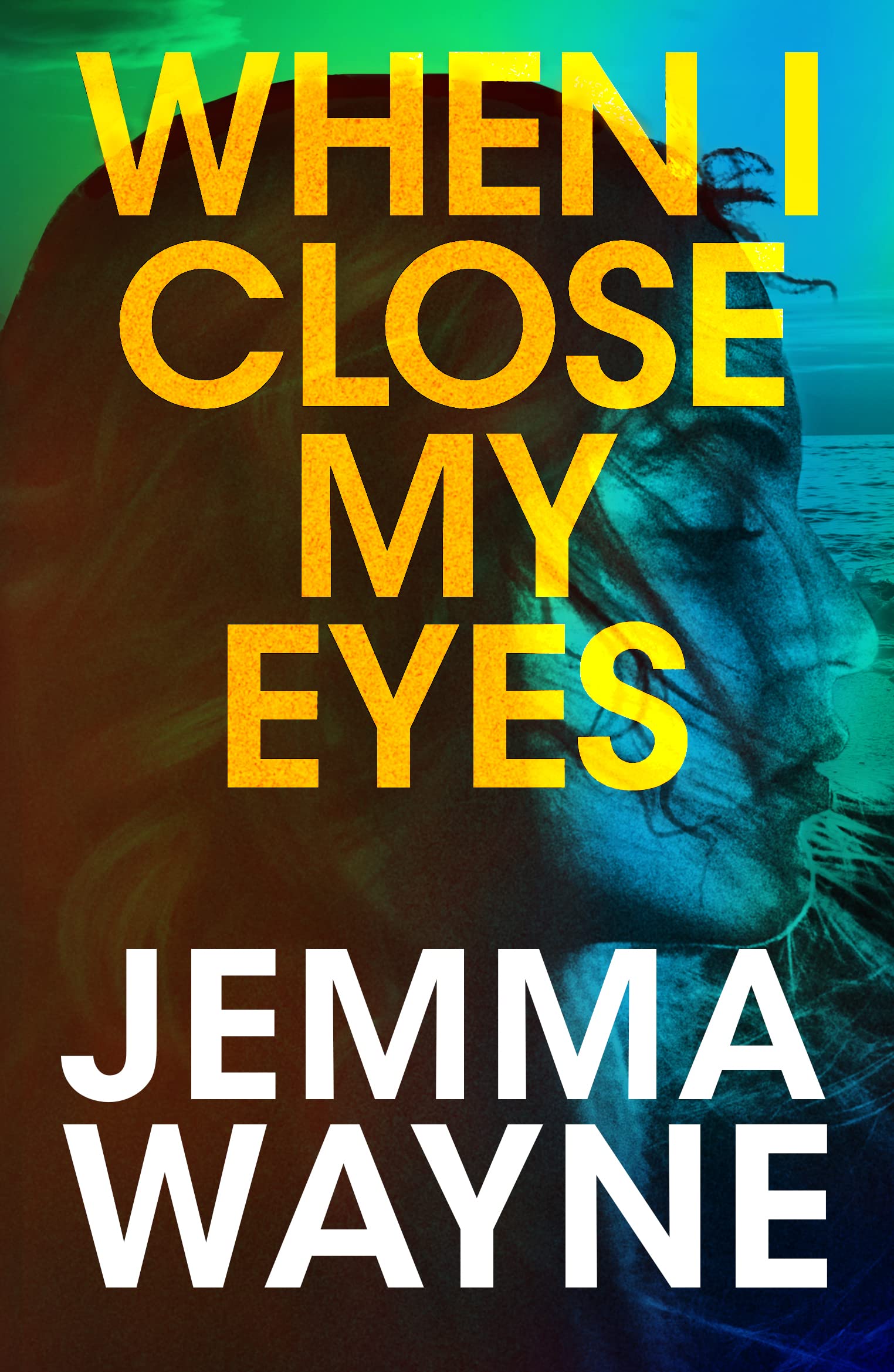 When I Close My Eyes SureShot Books Publishing LLC