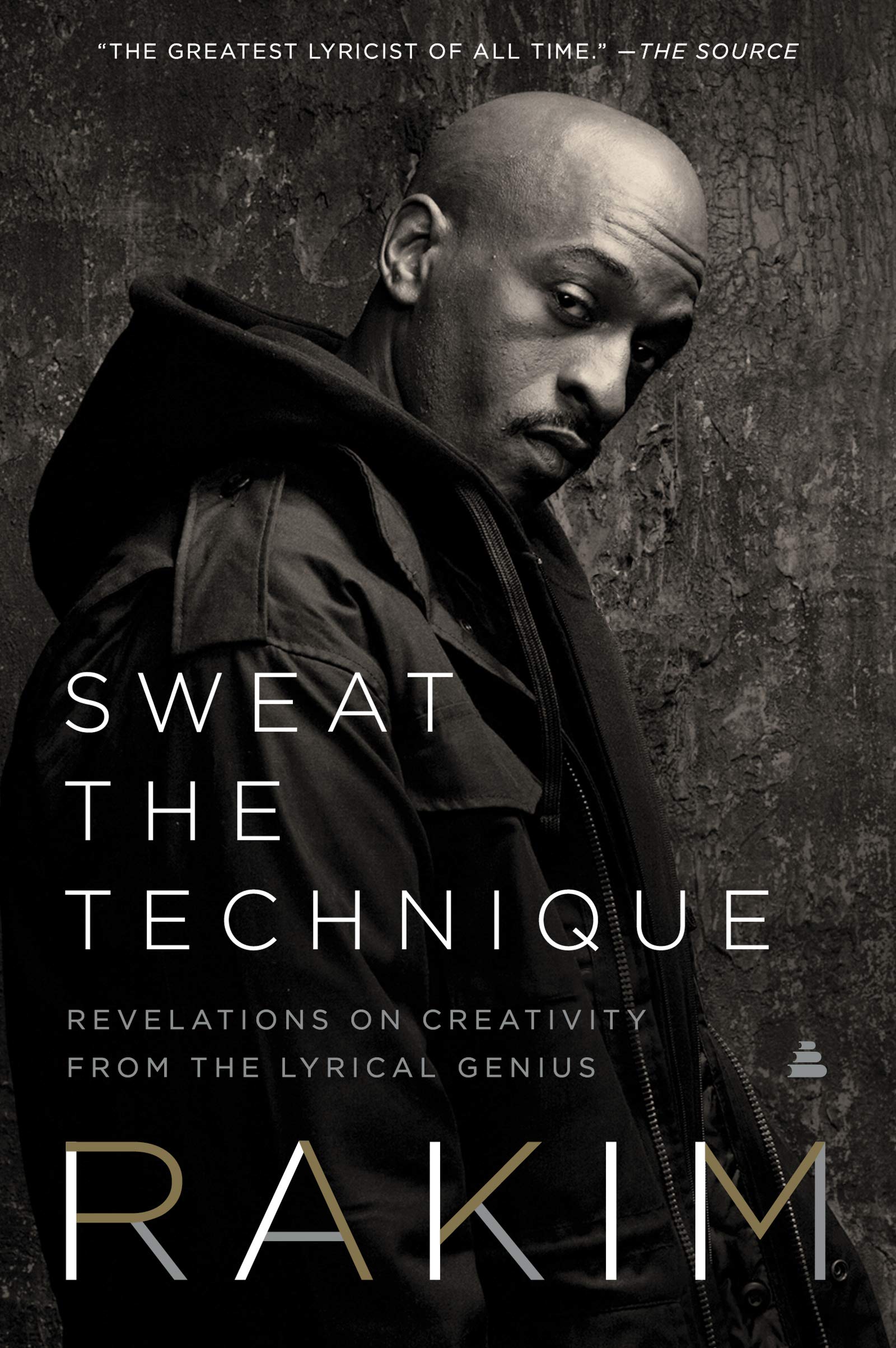 Sweat the Technique: Revelations on Creativity from the Lyrical Genius Arts & Photography Rakim