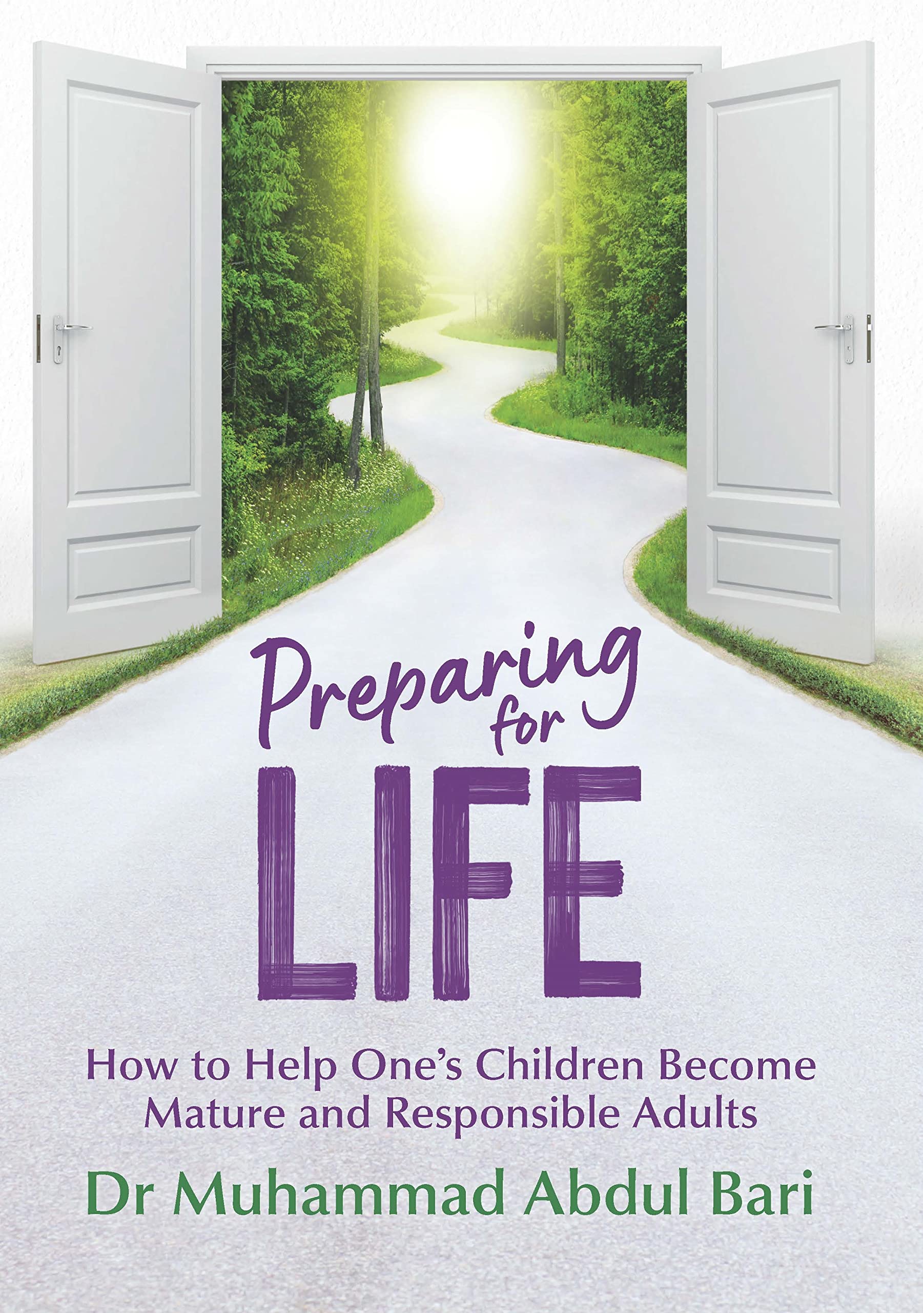 Preparing for Life: How to Help One's Children Become Mature and Responsible Adults SureShot Books Publishing LLC