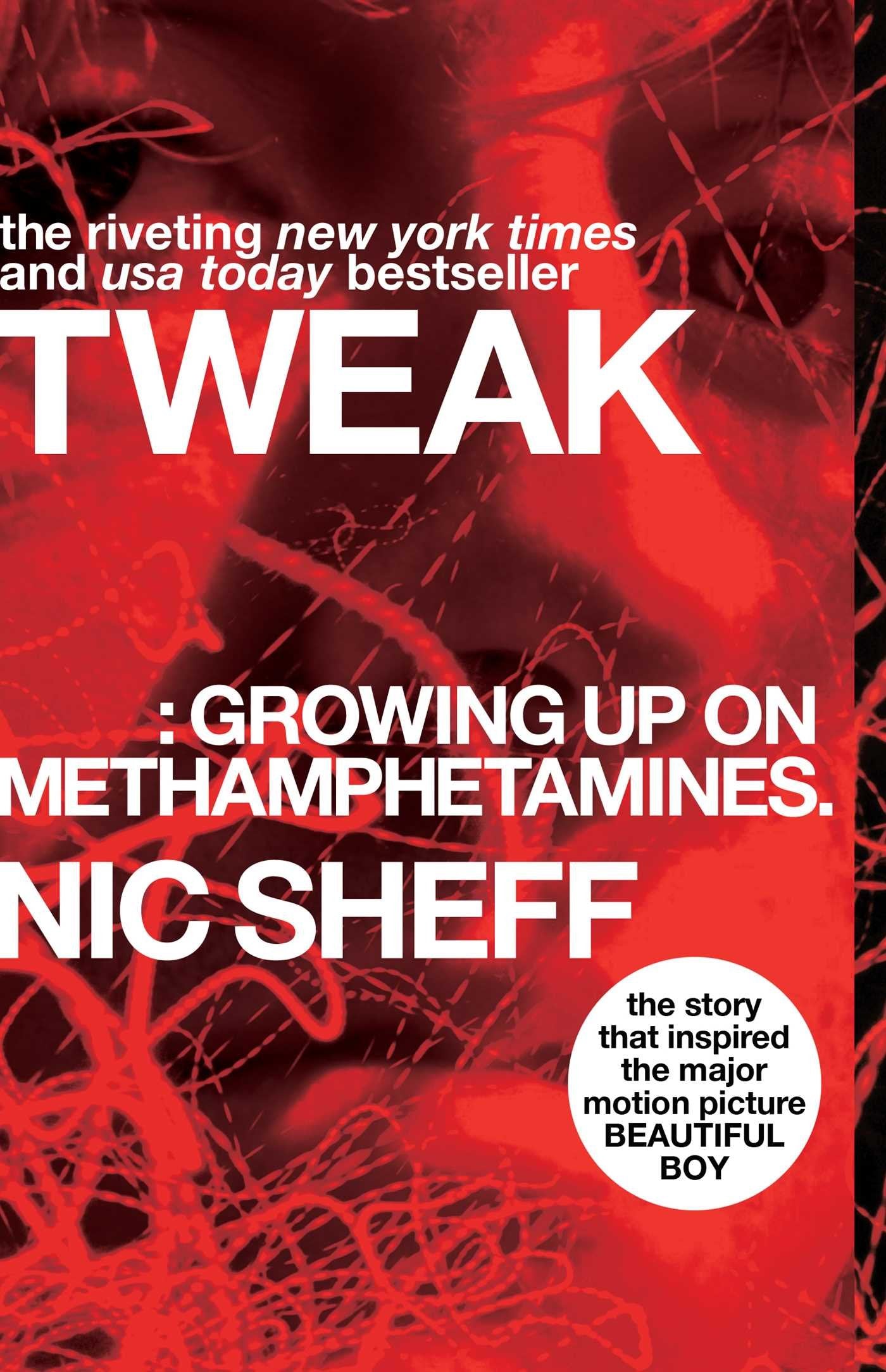 Tweak: Growing Up on Methamphetamines Science & Math Nic Sheff