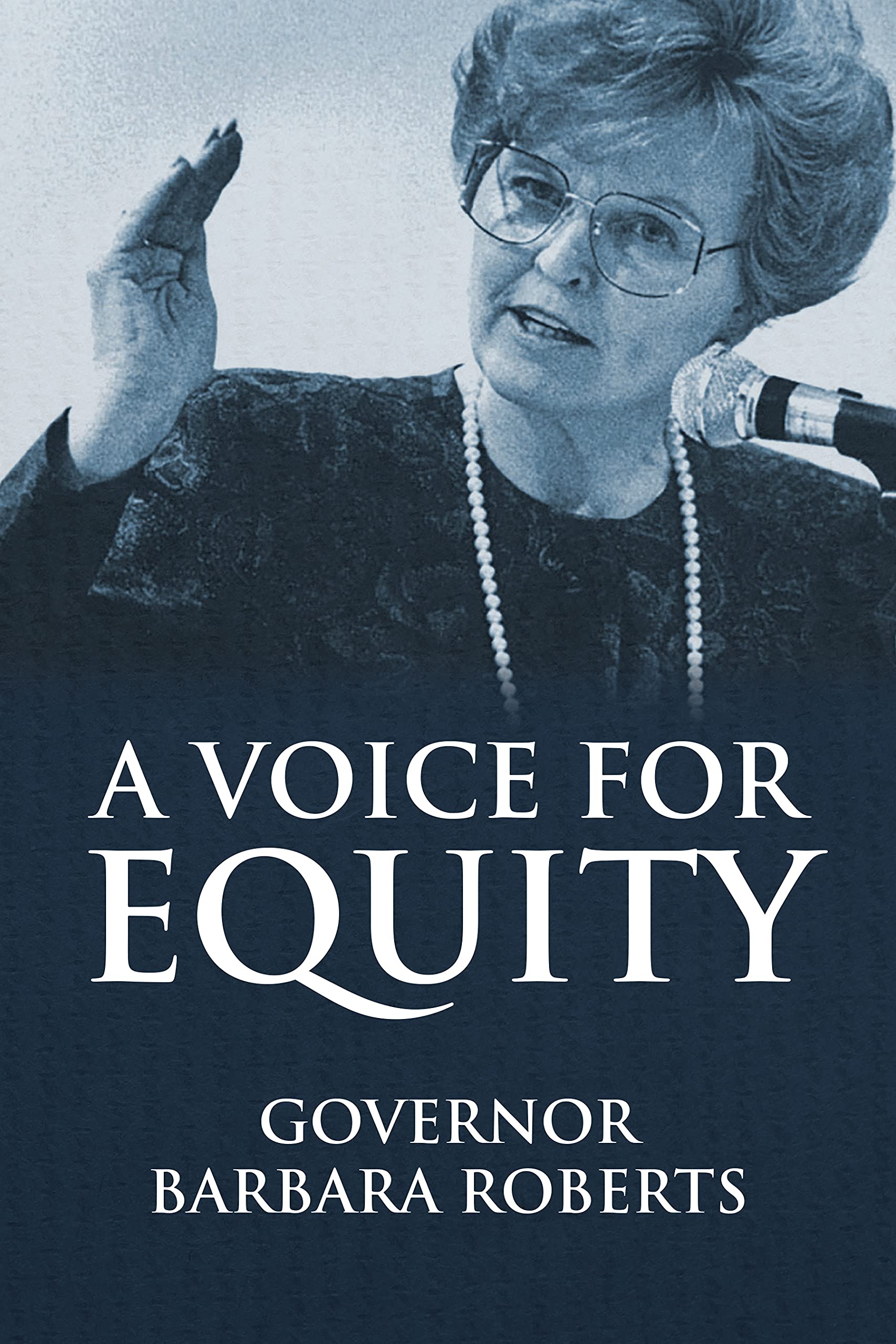 A Voice for Equity, Governor Barbara Roberts SureShot Books Publishing LLC