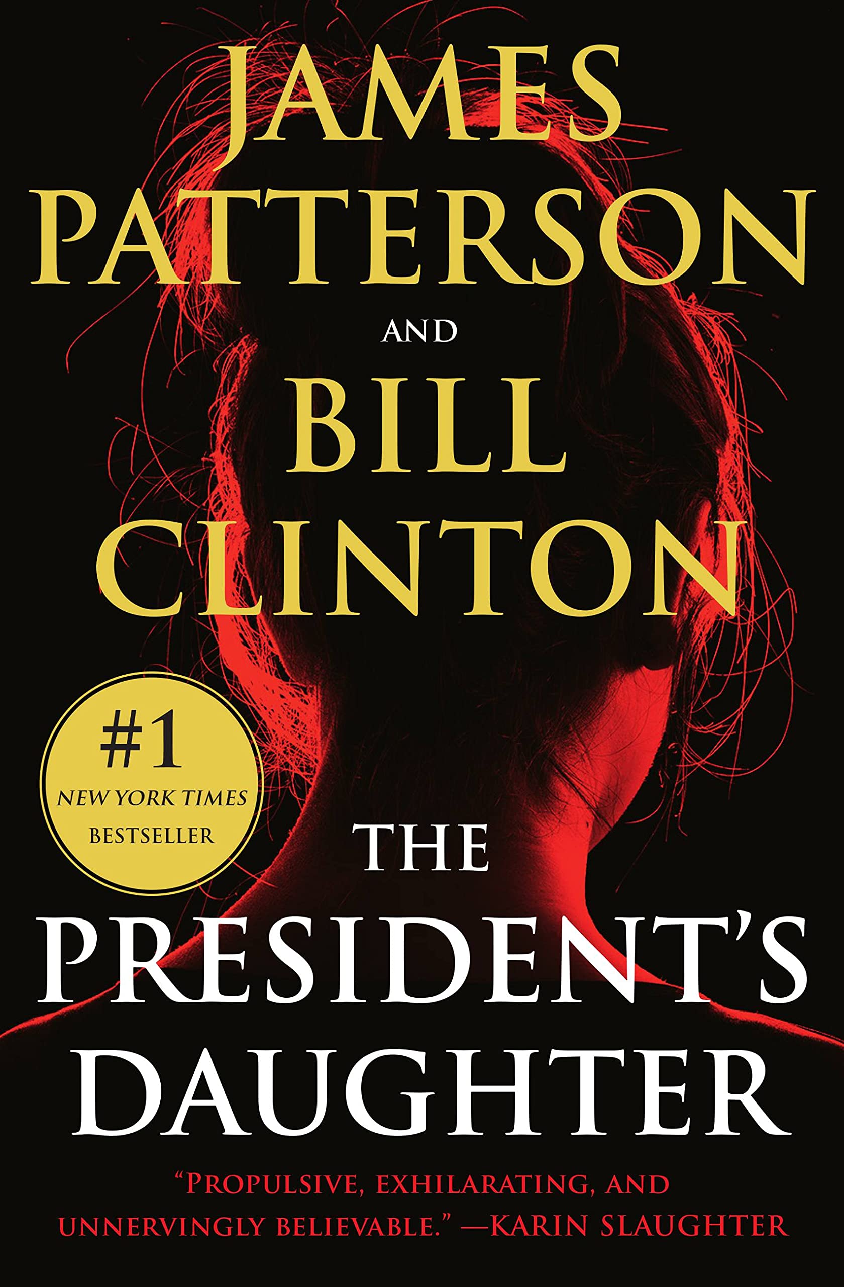 The President's Daughter: A Thriller Patterson, James (Author) , Clinton, Bill (Author)