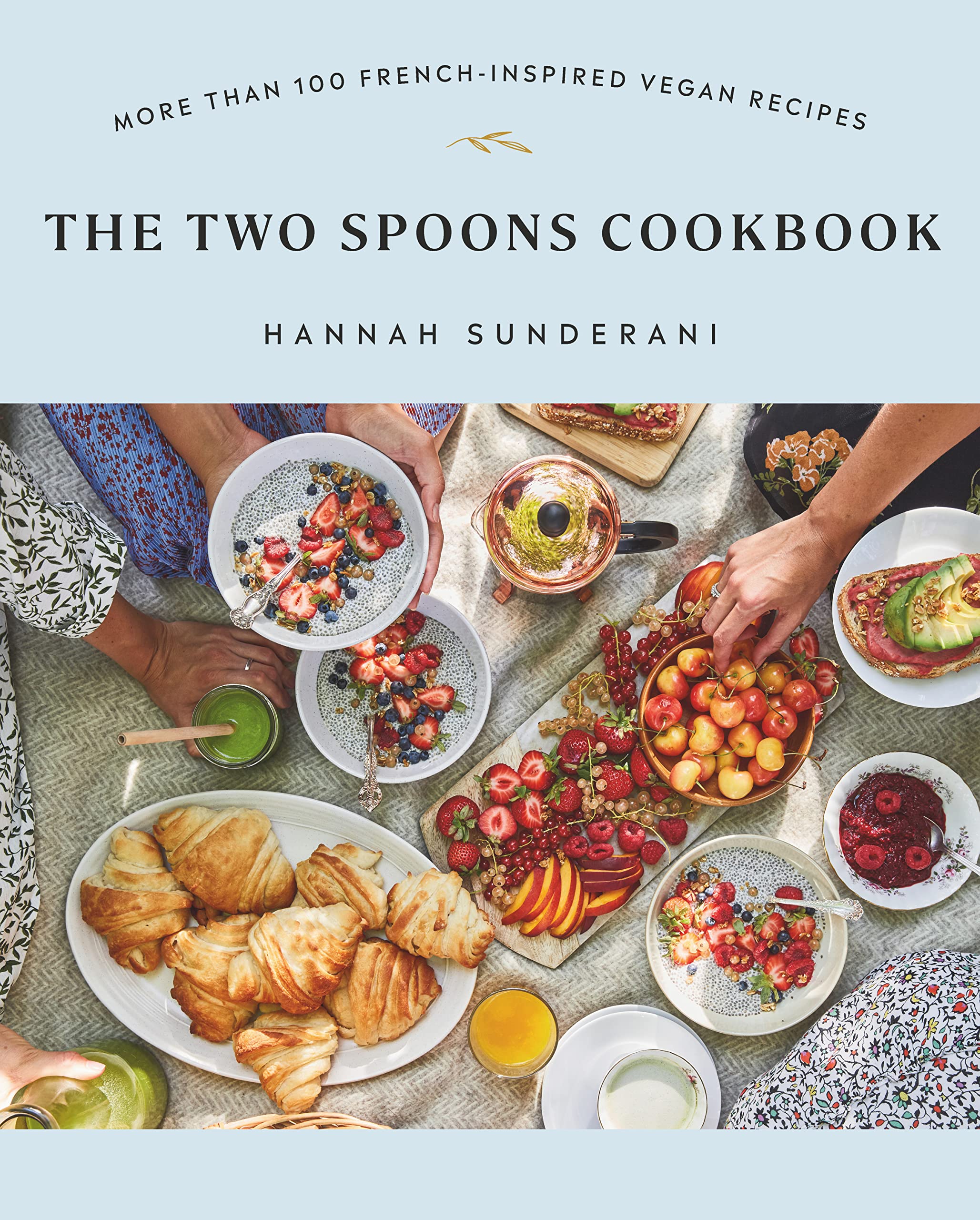 The Two Spoons Cookbook: More Than 100 French-Inspired Vegan Recipes SureShot Books Publishing LLC