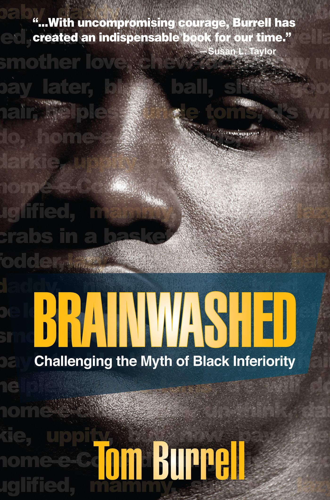 Brainwashed: Challenging the Myth of Black Inferiority Politics & Social Sciences Tom Burrell