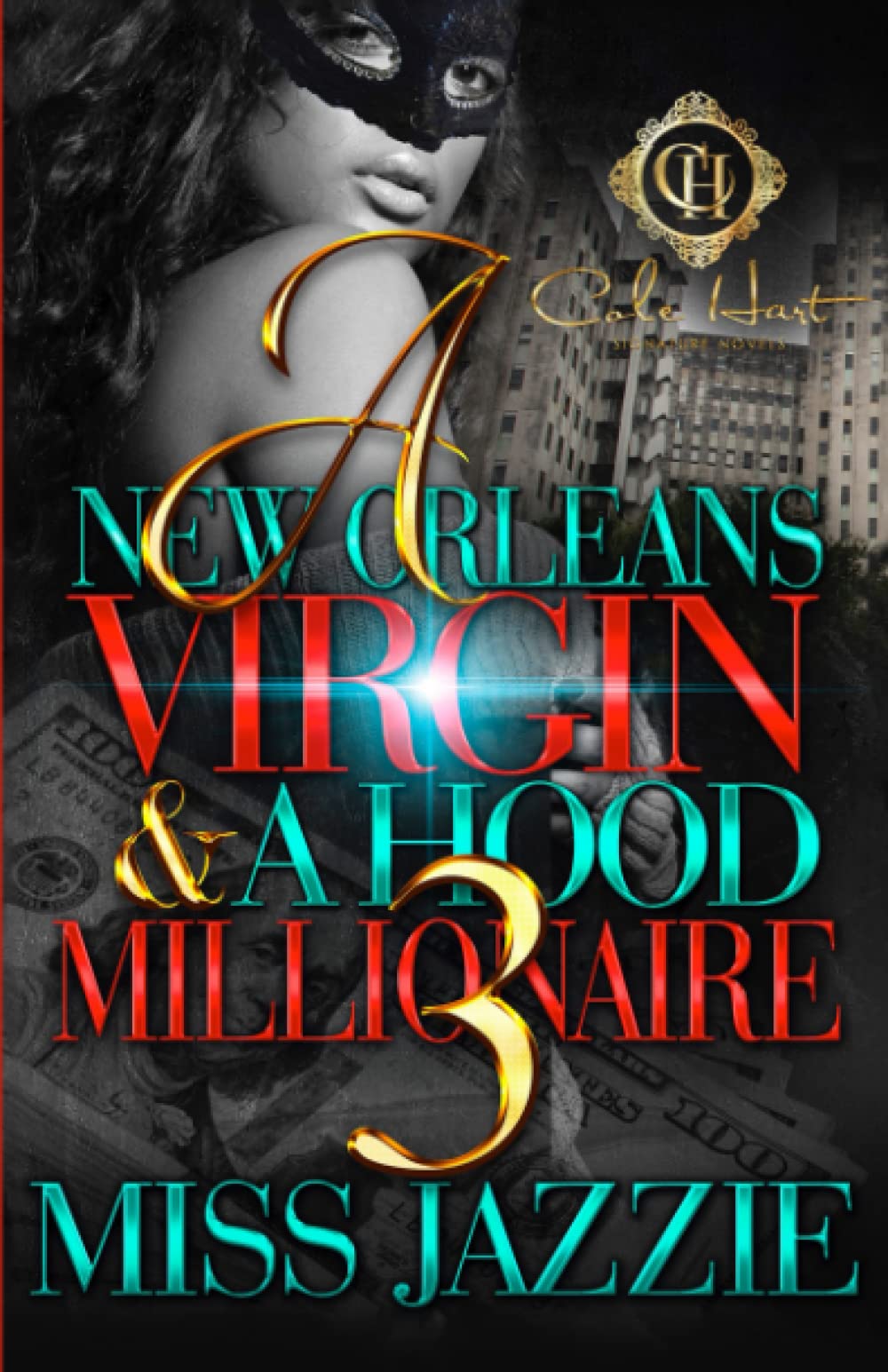 A New Orleans Virgin & A Hood Millionaire 3 Cole Hart Signature