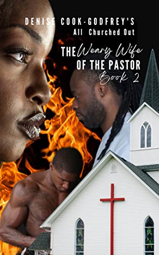 All Churched Out: The Weary Wife of the Pastor-Book 2 SureShot Books Publishing LLC