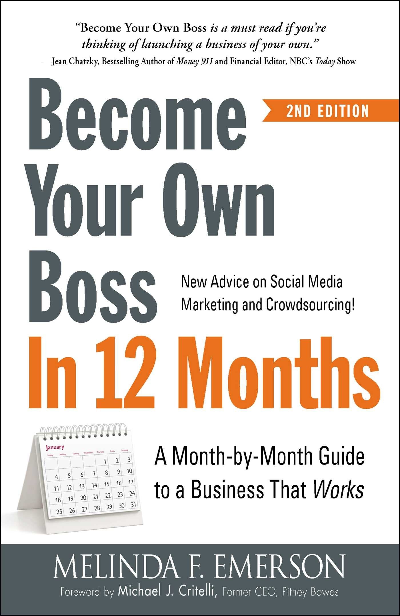 Become Your Own Boss in 12 Months: A Month-By-Month Guide to a Business That Works (2ND ed.) Adams Media Corporation