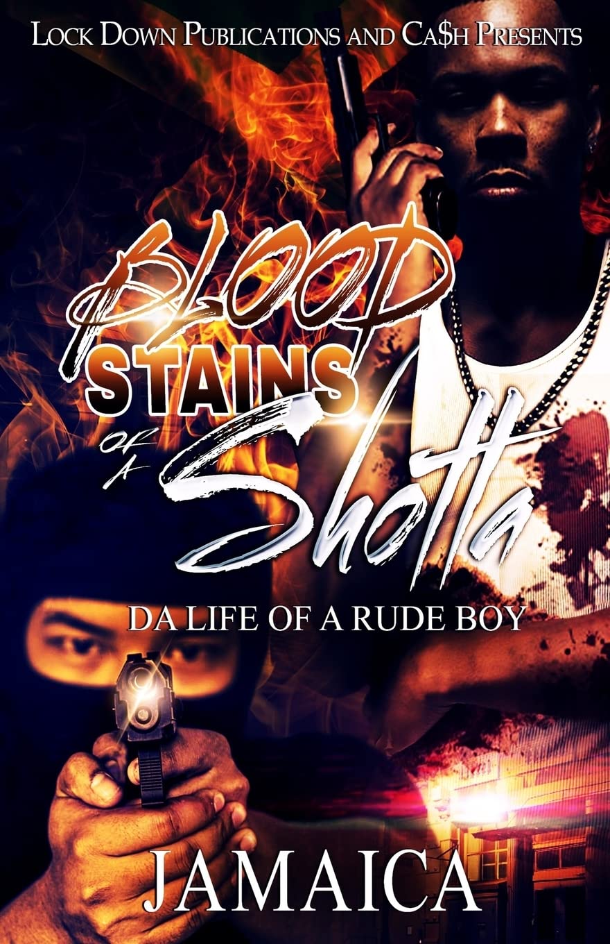 Blood Stains of a Shotta: Da Life of a Rude Boy Paperback CreateSpace Independent Publishing Platform