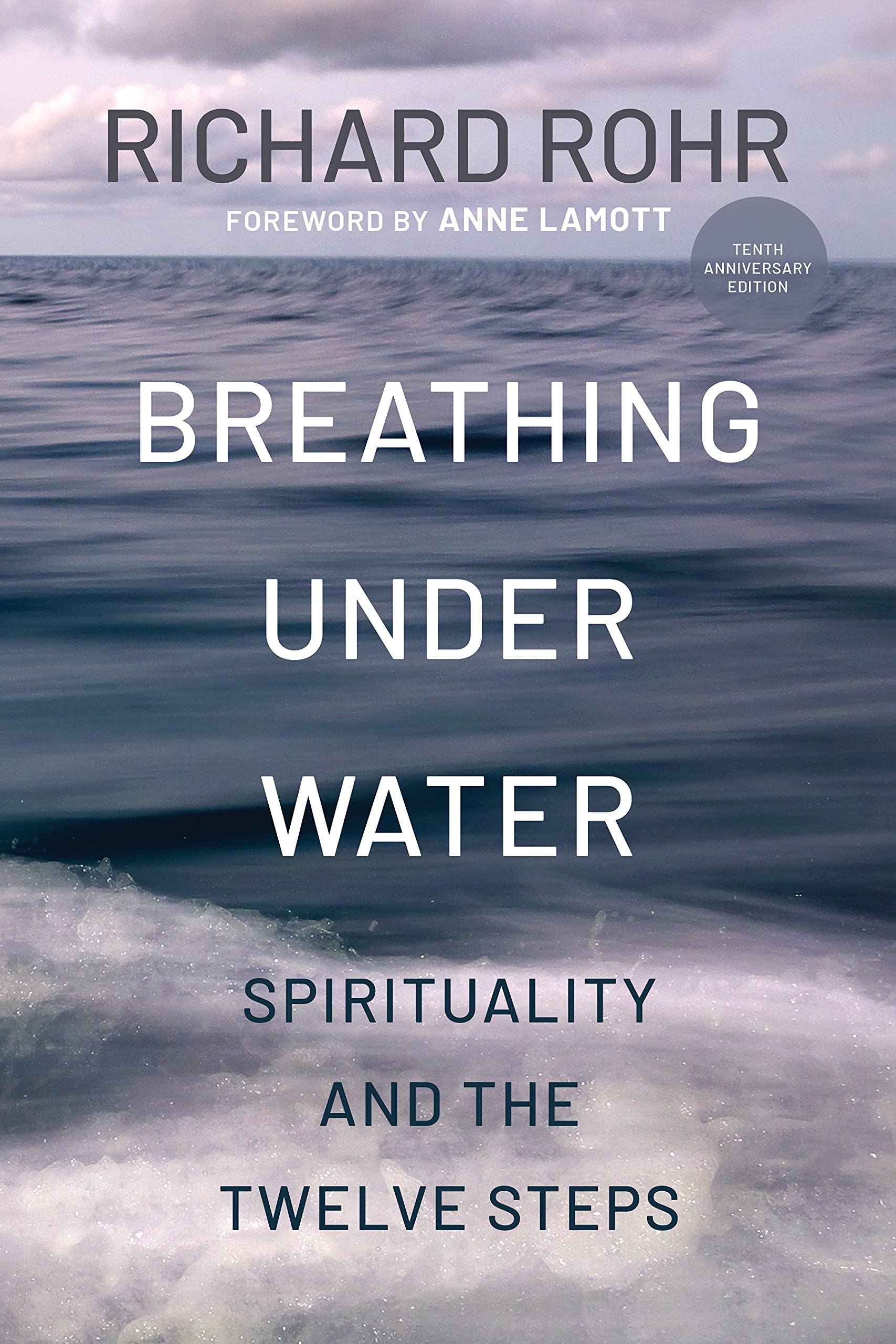 Breathing Under Water: Spirituality and the Twelve Steps - SureShot Books Publishing LLC
