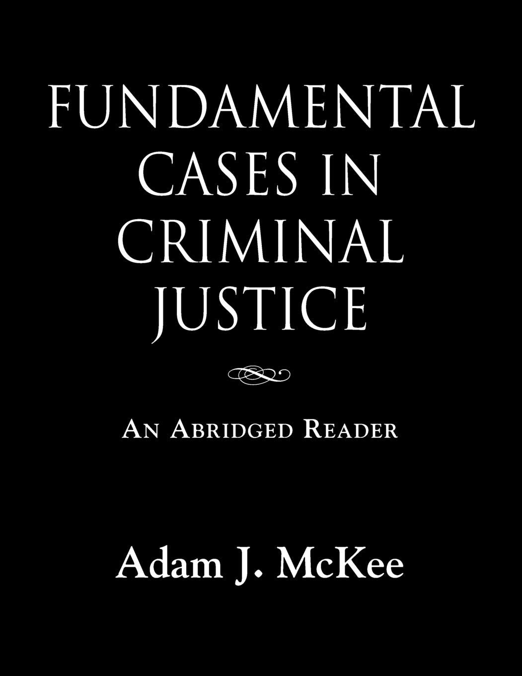 Fundamental Cases in Criminal Justice Paperback Booklocker, Inc.