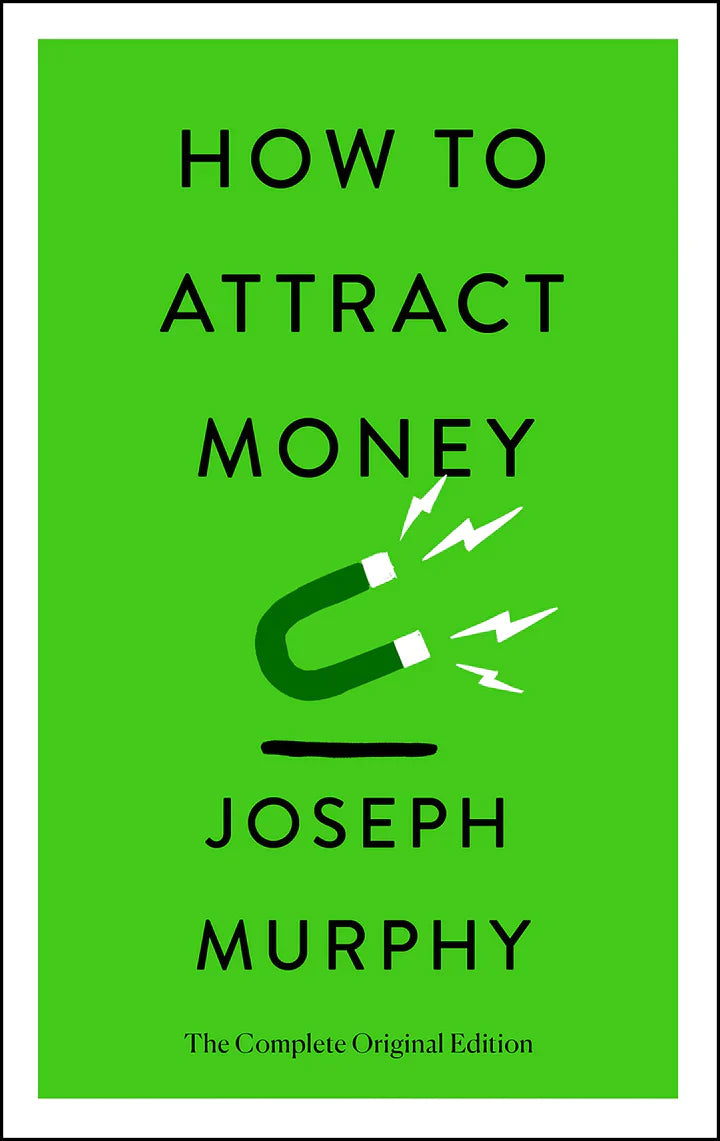 HOW TO ATTRACT MONEY: THE COMPLETE ORIGINAL EDITION (SIMPLE SUCCESS GUIDES) - SureShot Books