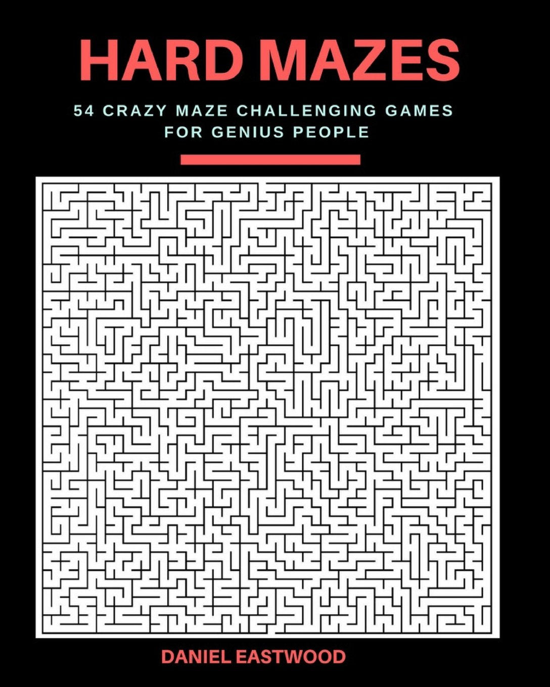 Hard Mazes: 54 Crazy Maze Challenging Games for Genius People, Large Print sureshotbooks.com