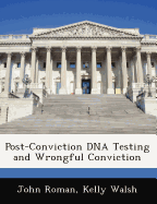 Post-Conviction DNA Testing and Wrongful Conviction sureshotbooks.com